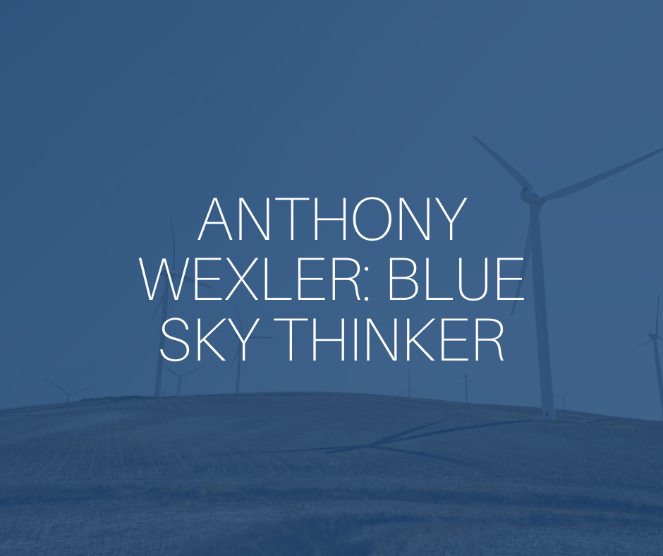 Anthony Wexler: Blue sky thinker
