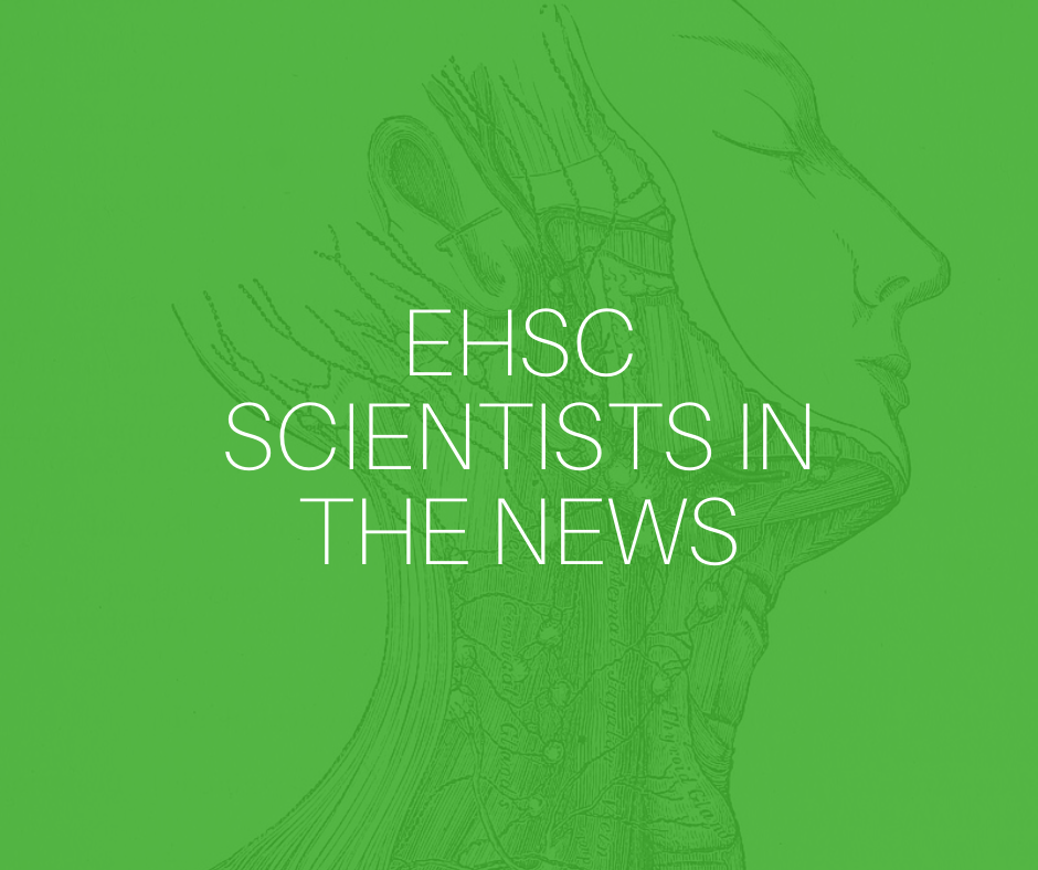 EHSC Scientists in the news