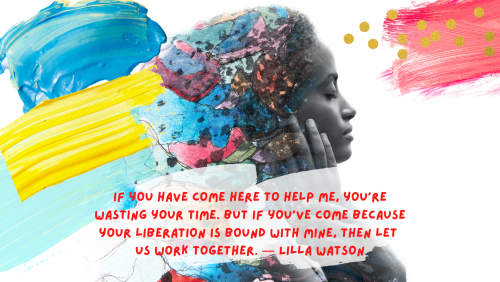 Lilla Watson Anti-racism Quote